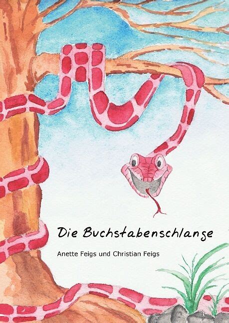 buchstabenschlange|Die Buchstabenschlange, Anette Feigs, Christian Feigs。